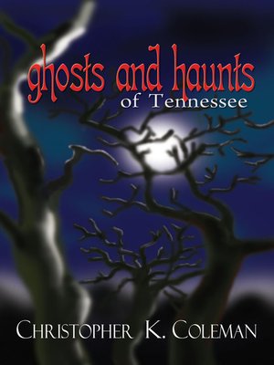 Ghosts and Haunts of Tennessee - ebook